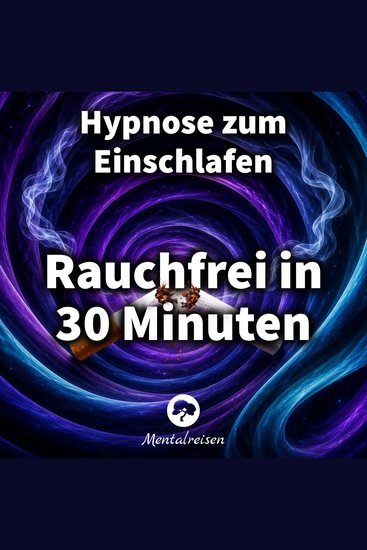 Rauchfrei in 30 Minuten: Hypnose zum Einschlafen - cover