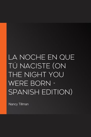 La Noche En Que Tú Naciste (On the Night You Were Born - Spanish edition) - cover