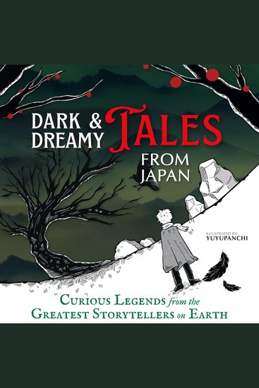 Dark & Dreamy Tales from Japan - Curious Legends from the Greatest Storytellers on Earth - cover