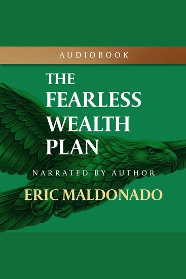 The Fearless Wealth Plan - A Simple Guide to Achieving Your Financial Goals Without Losing Sleep - cover