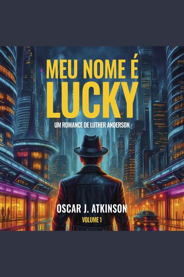 Meu nome é Lucky - Um Romance de Luther Anderson Volume 1 - cover