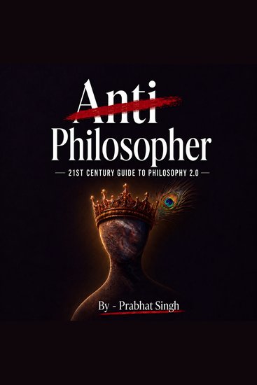 Anti Philosopher - Death of Academic Philosophy and the Birth of Philosophy 20 - cover