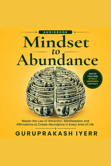 Mindset to Abundance - Master the Law of Attraction Manifestation & Affirmations to Create Abundance in Every Area of Life - cover