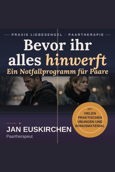 Bevor ihr alles hinwerft - Ein Notfallprogramm für Paare - cover