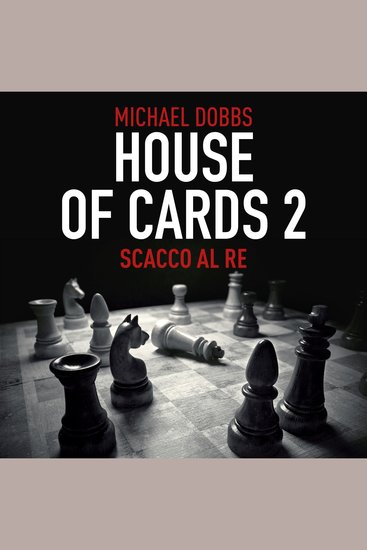 House of cards 2 - Scacco al re - cover