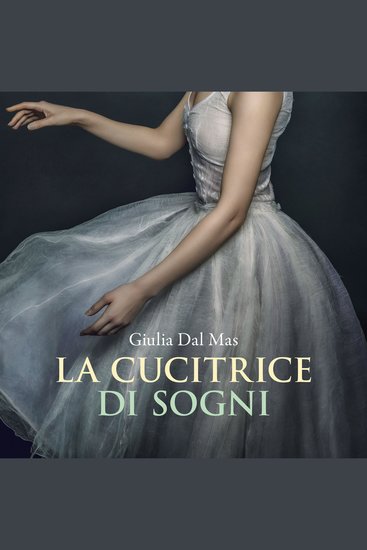 La cucitrice di sogni (Villa Matilde la casa degli amori ritrovati Vol 2) - cover