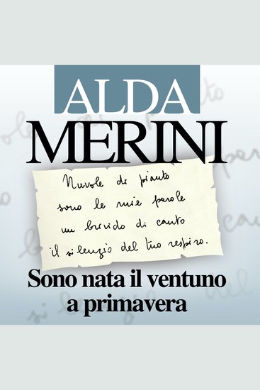 Sono nata il ventuno a primavera Diario e nuove poesie - cover