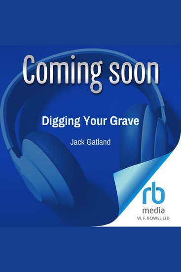 Digging Your Grave - Detective Inspector Declan Walsh Book 25 - cover