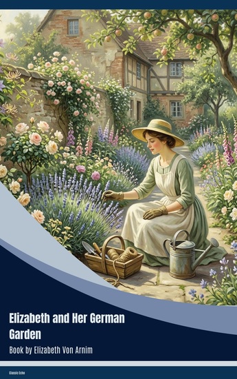 Elizabeth and Her German Garden - cover
