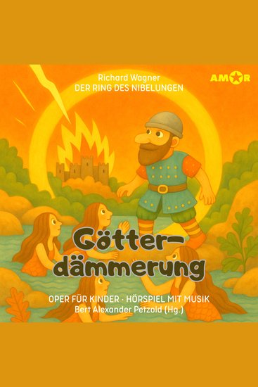 Oper für Kinder Folge 17: Götterdämmerung - Der Ring des Nibelungen (Folge 4) (ungekürzt) - cover