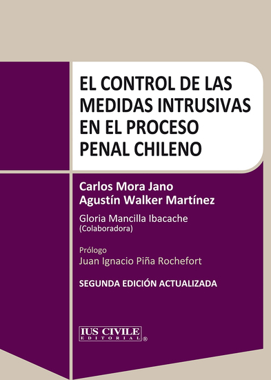El Control de las Medidas Intrusivas en el Proceso Penal Chileno - Segunda Edición Actualizada - cover