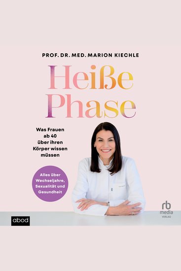 Heiße Phase - Was Frauen ab 40 über ihren Körper wissen müssen - cover
