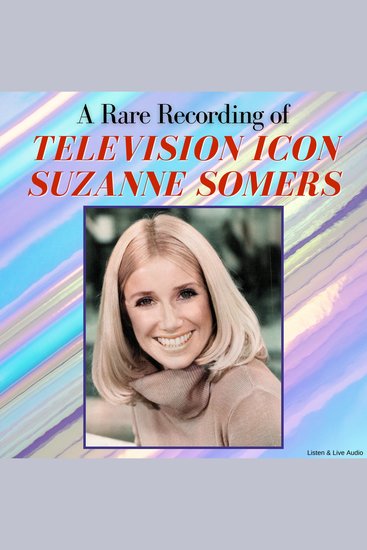 A Rare Recording of Television Icon Suzanne Somers - cover