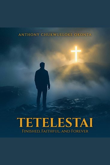 Tetelestai - finished faithful and forever - cover
