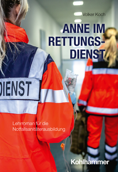 Anne im Rettungsdienst - Lehrroman für die Notfallsanitäterausbildung - cover