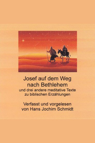 Josef auf dem Weg nach Bethlehem - und drei andere meditative Texte - cover