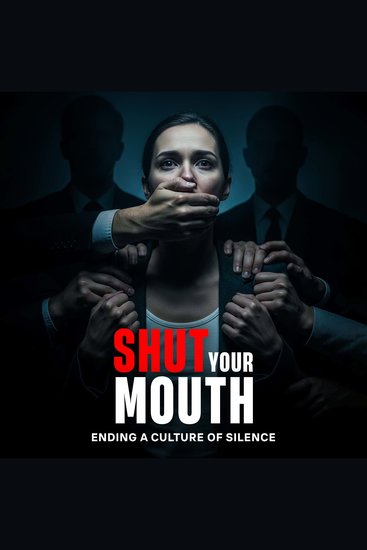 Shut Your Mouth - Ending a Culture of Silence - cover