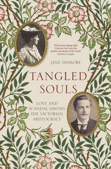 Tangled Souls - Love and Scandal Among the Victorian Aristocracy - cover