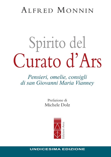 Spirito del Curato d'Ars - Pensieri omelie consigli di san Giovanni Maria Vianney - cover