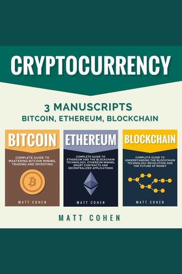 Cryptocurrency - 3 Manuscripts - Bitcoin Ethereum Blockchain - cover