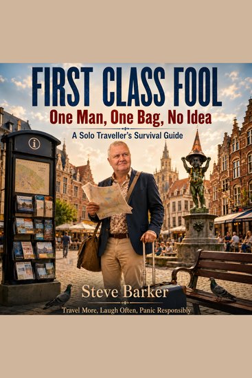 First Class Fool - One Man One Bag No Idea - cover