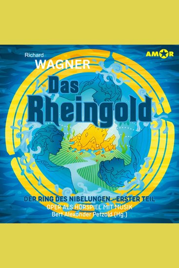 Oper und Ballet als Hörspiel mit Musik Folge 18: Das Rheingold - Der Ring des Nibelungen (I) (ungekürzt) - cover