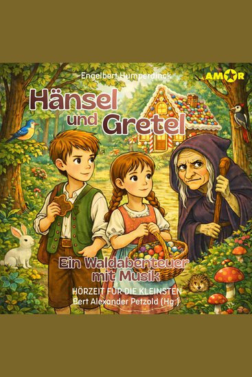 Hörzeit für die Kleinsten - Ein Waldabenteuer mit Musik Folge 8: Hänsel und Gretel (ungekürzt) - cover