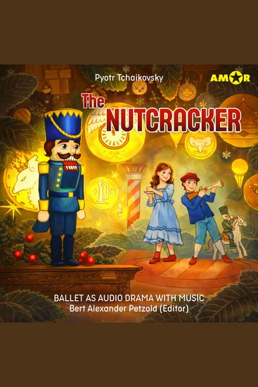Opera and Ballet as Audio Drama with Music Episode 2: The Nutcracker - cover