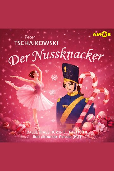 Oper und Ballet als Hörspiel mit Musik Folge 3: Der Nussknacker (ungekürzt) - cover