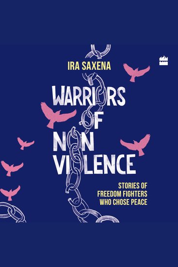 Warriors of Non-Violence - Stories of Freedom Fighters Who Chose Peace - cover