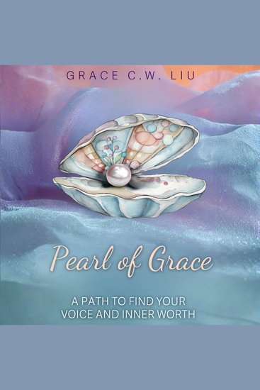 Pearl of Grace - A Path To Find Your Voice And Inner Worth - cover