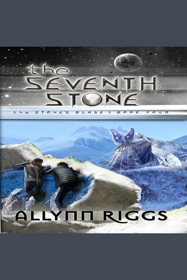 The Seventh Stone - The Stone's Blade: Book Four - cover