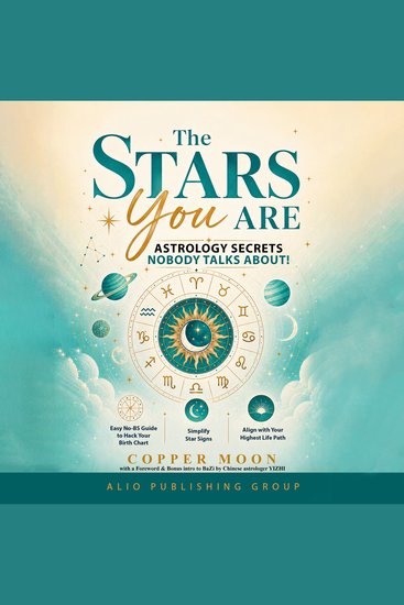 Stars You Are The (Astrology Secrets Nobody Talks About!) - Easy No-BS Guide to Hack Your Birth Chart Simplify Star Signs and Align with Your Highest Life Path - cover
