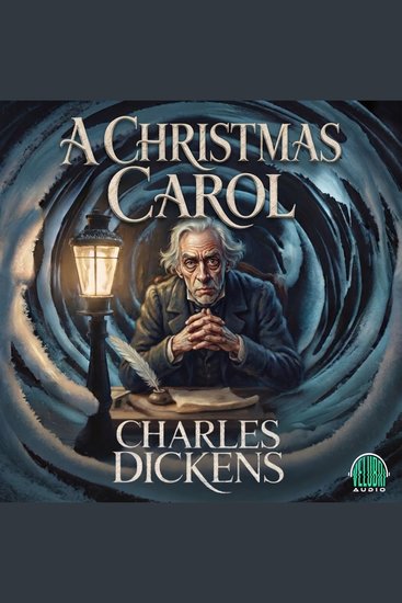 A Christmas Carol - The Timeless Classic Tale of Redemption - cover