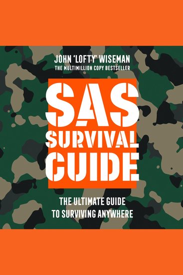 SAS Survival Guide: The Ultimate Guide to Surviving Anywhere - cover