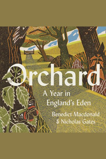 Orchard: A Year in England’s Eden - cover