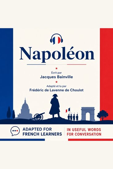 Napoléon - Adapted for French learners - In useful French words for conversation - French Intermediate - cover