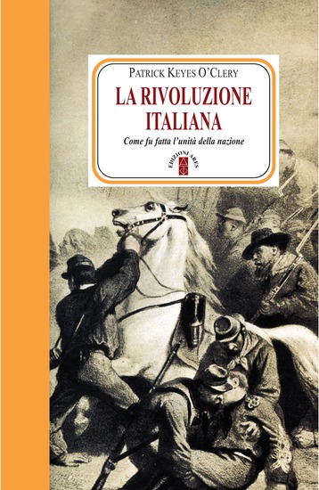 La rivoluzione italiana - Come fu fatta l'unità della nazione - cover