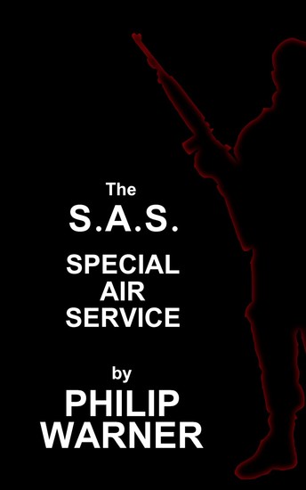 SAS - The Special Air Service - A History Of Britains Elite Forces - cover