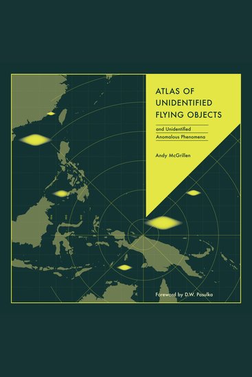 Atlas of Unidentified Flying Objects - and Unidentified Anomalous Phenomena - cover