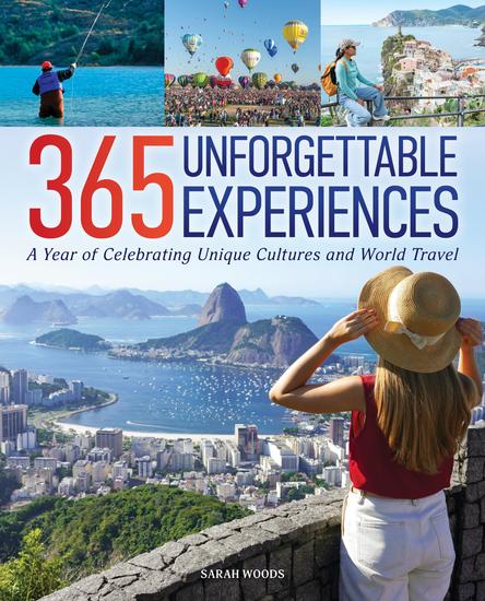 365 Unforgettable Experiences - A Year of Celebrating Unique Cultures and World Travel - cover