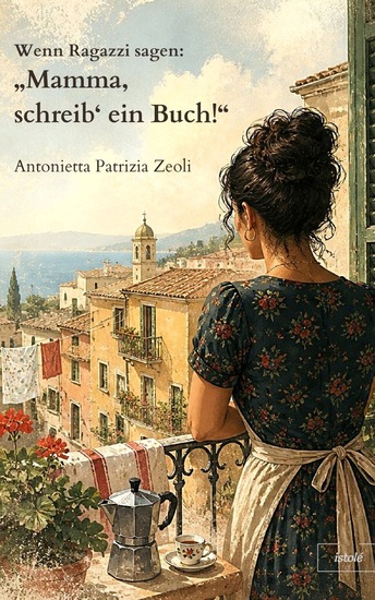 Wenn Ragazzi sagen: "Mamma schreib' ein Buch!" - cover