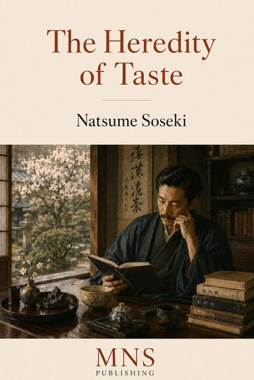 The Heredity of Taste - A Modern English Translation of Shumi no Iden - cover