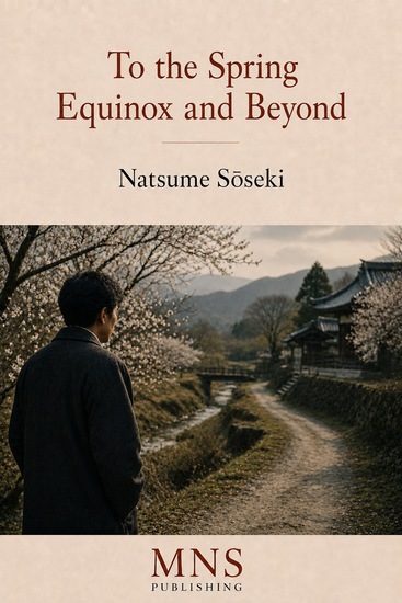 To the Spring Equinox and Beyond - A Modern English Translation of Higan Sugi Made - cover