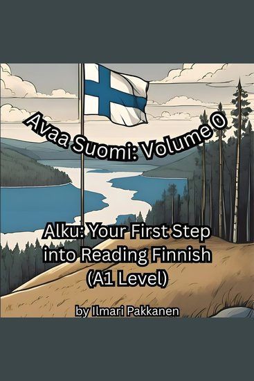 Avaa Suomi: Volume 0 - Alku: Your First Step into Reading Finnish (A1 Level) - cover