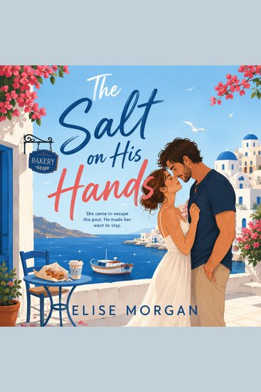 The Salt on His Hands - Sometimes the Hardest Journey Is Learning to Stay - cover