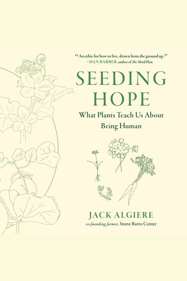 Seeding Hope - What Plants Teach Us About Being Human - cover
