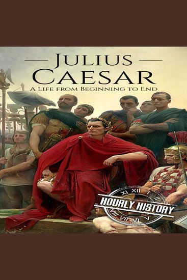Julius Caesar - A Life from Beginning to End - cover