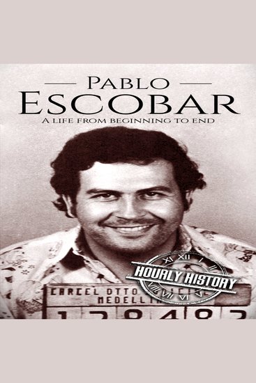 Pablo Escobar - A Life from Beginning to End - cover