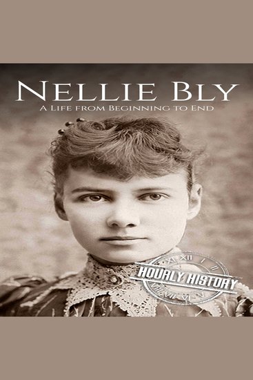 Nellie Bly - A Life from Beginning to End - cover